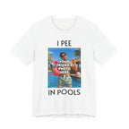 Custom Photo “I PEE IN POOLS” T-Shirt - view 1