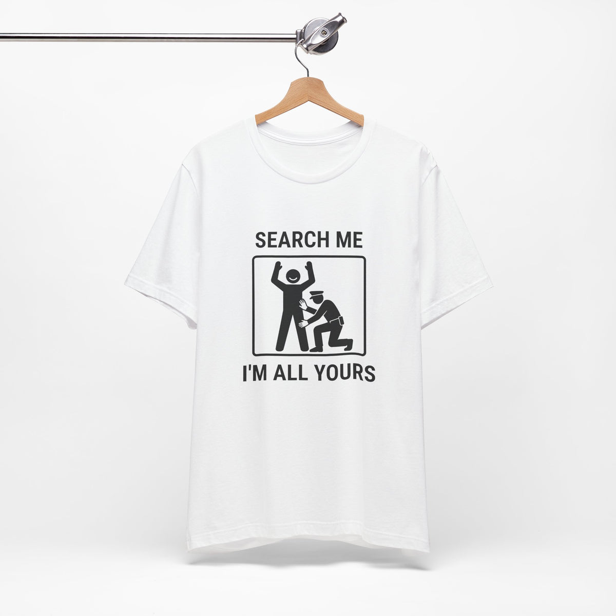 Search Me I’m All Yours - Funny Security T-Shirt - view 4