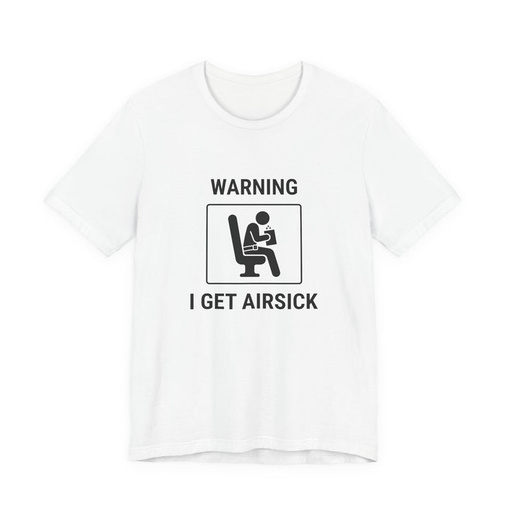 Warning I Get Airsick - Funny Travel T-Shirt - view 1