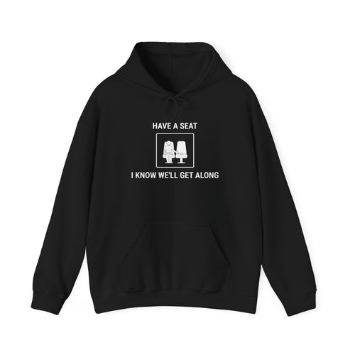 Have a Seat I Know We’ll Get Along - Funny Travel Hoodie - view 1